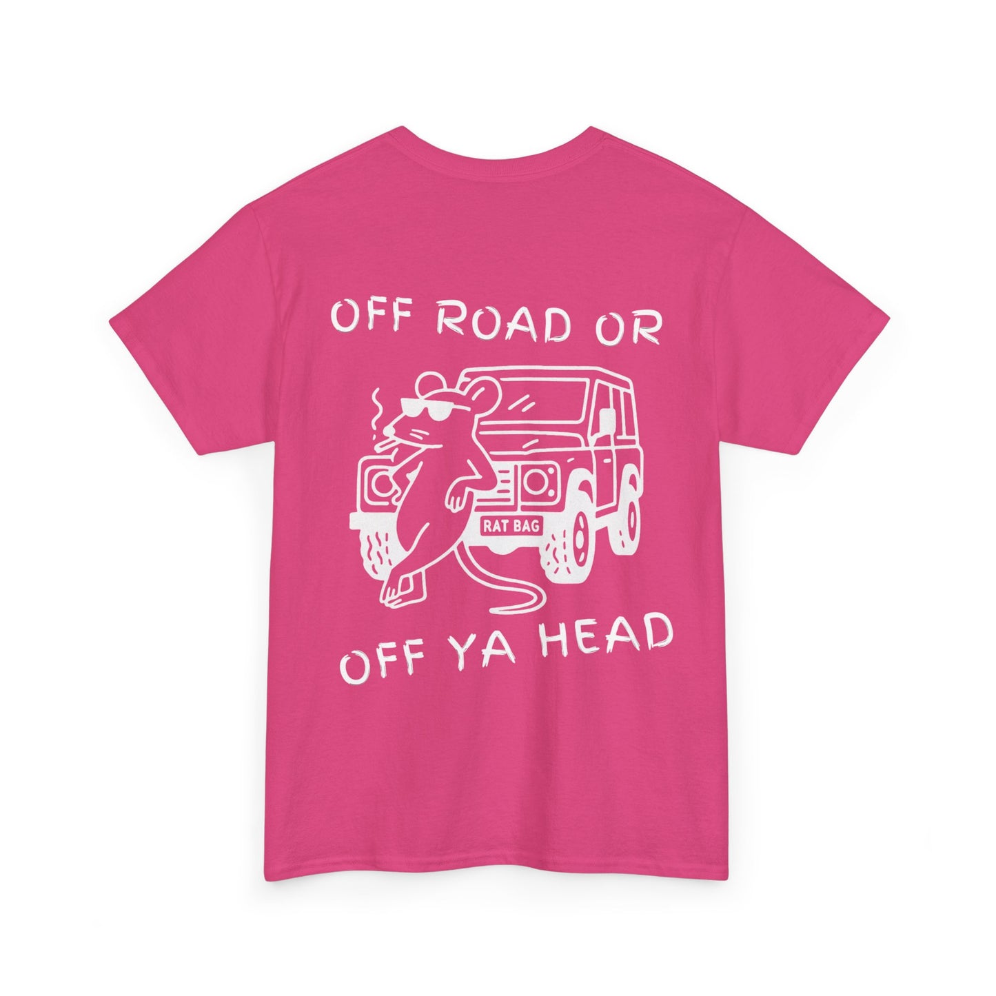 Track Rats 4x4 “off road or off ya head” (white logo) t-shirt