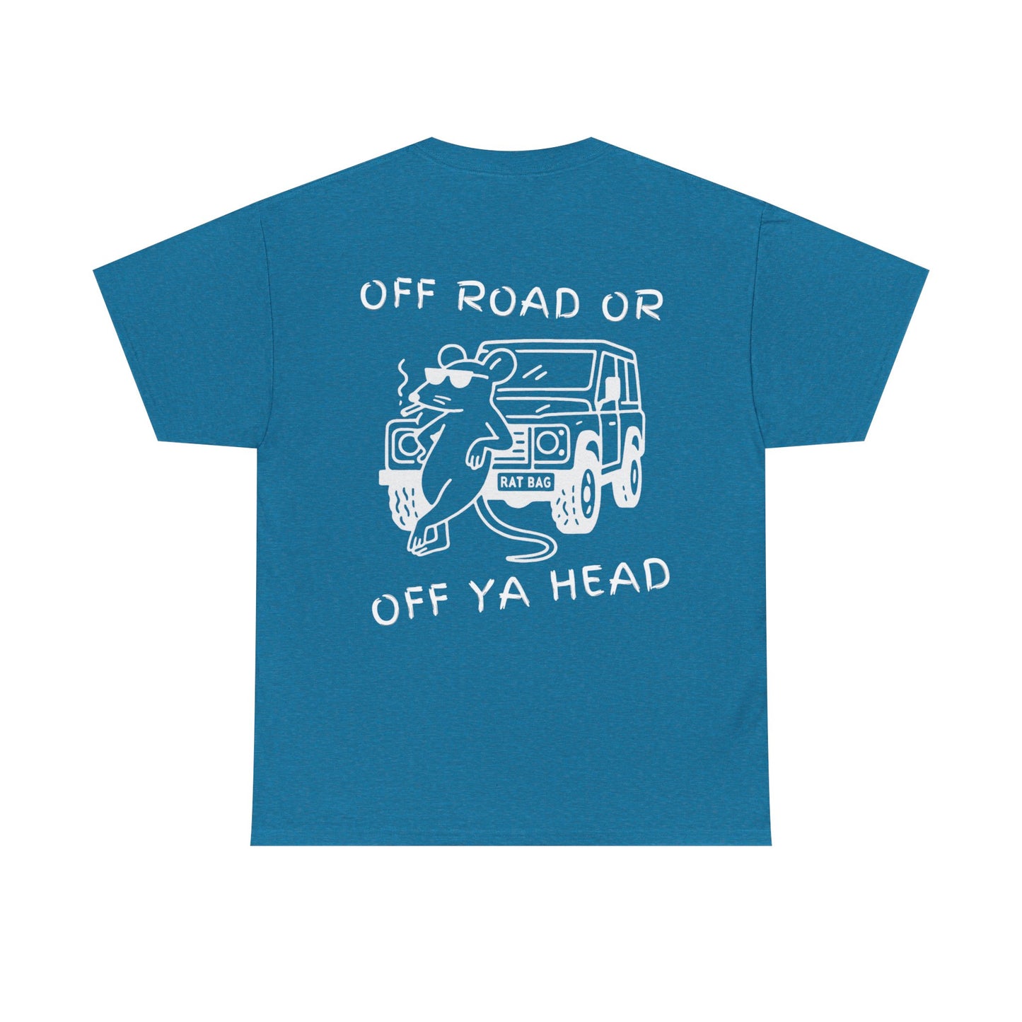 Track Rats 4x4 “off road or off ya head” (white logo) t-shirt