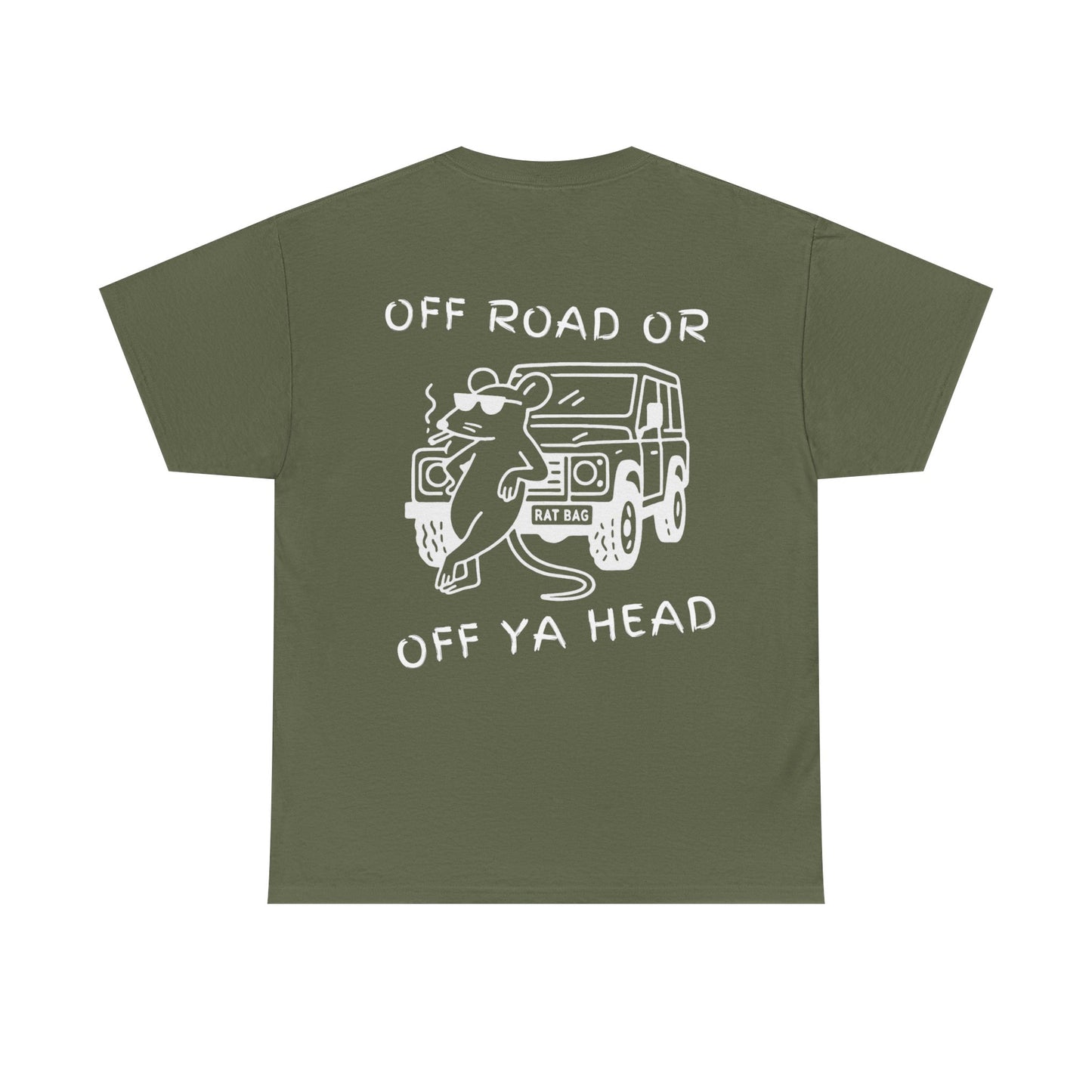Track Rats 4x4 “off road or off ya head” (white logo) t-shirt
