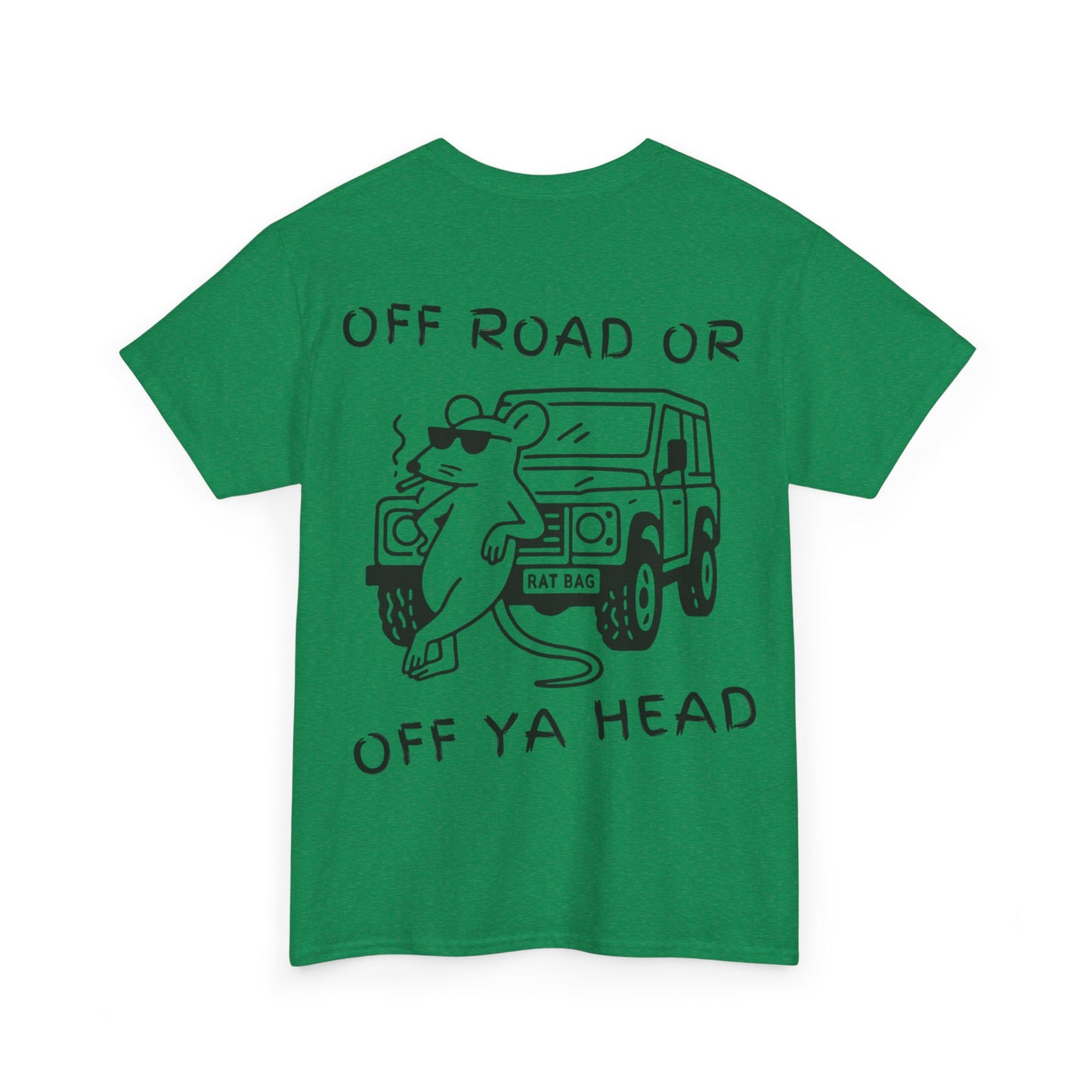 Track Rats 4x4 “off road or off ya head” (black logo) t-shirt