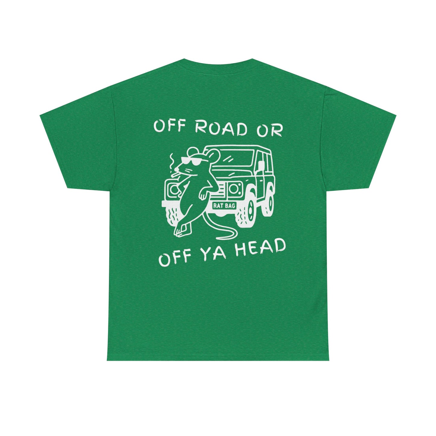 Track Rats 4x4 “off road or off ya head” (white logo) t-shirt