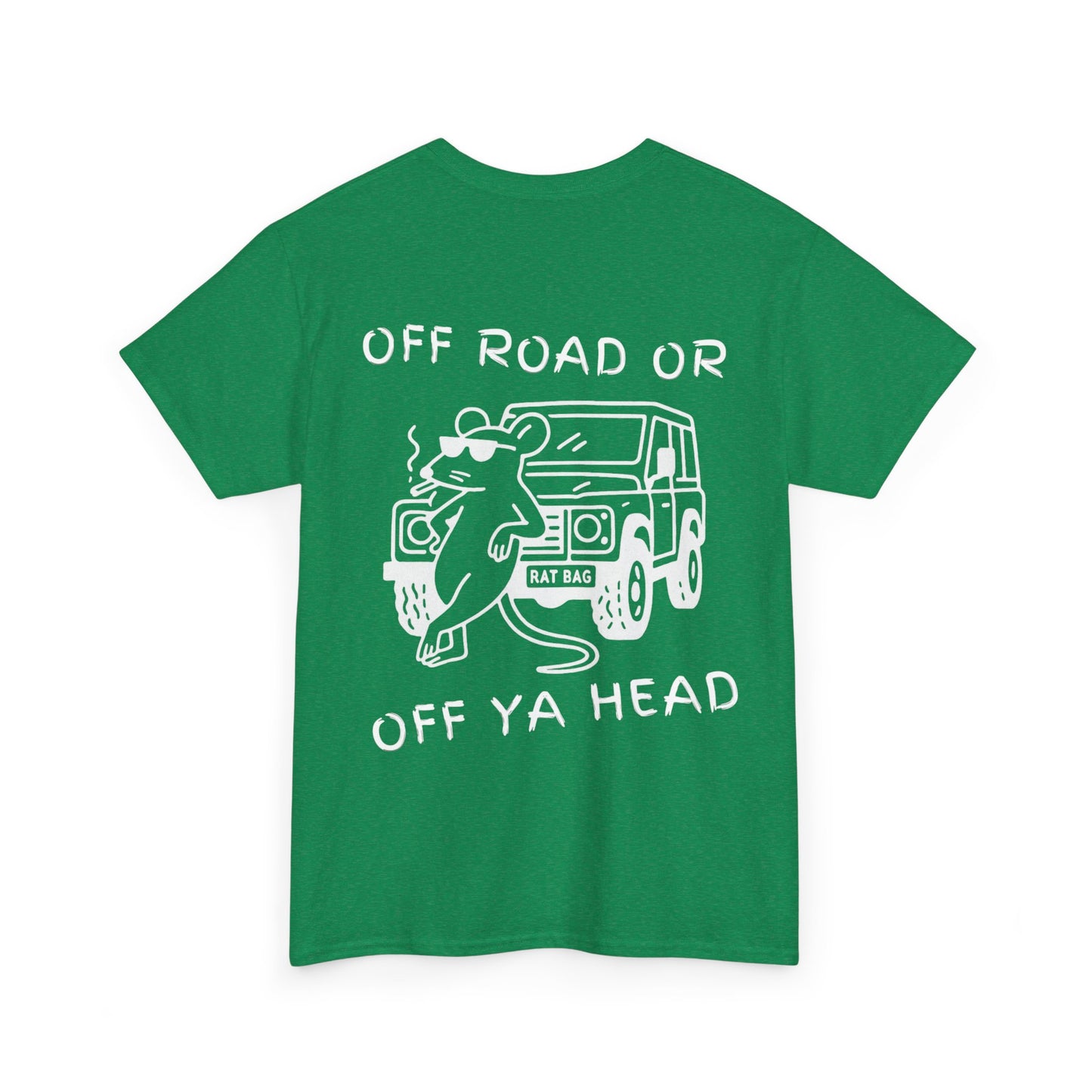 Track Rats 4x4 “off road or off ya head” (white logo) t-shirt