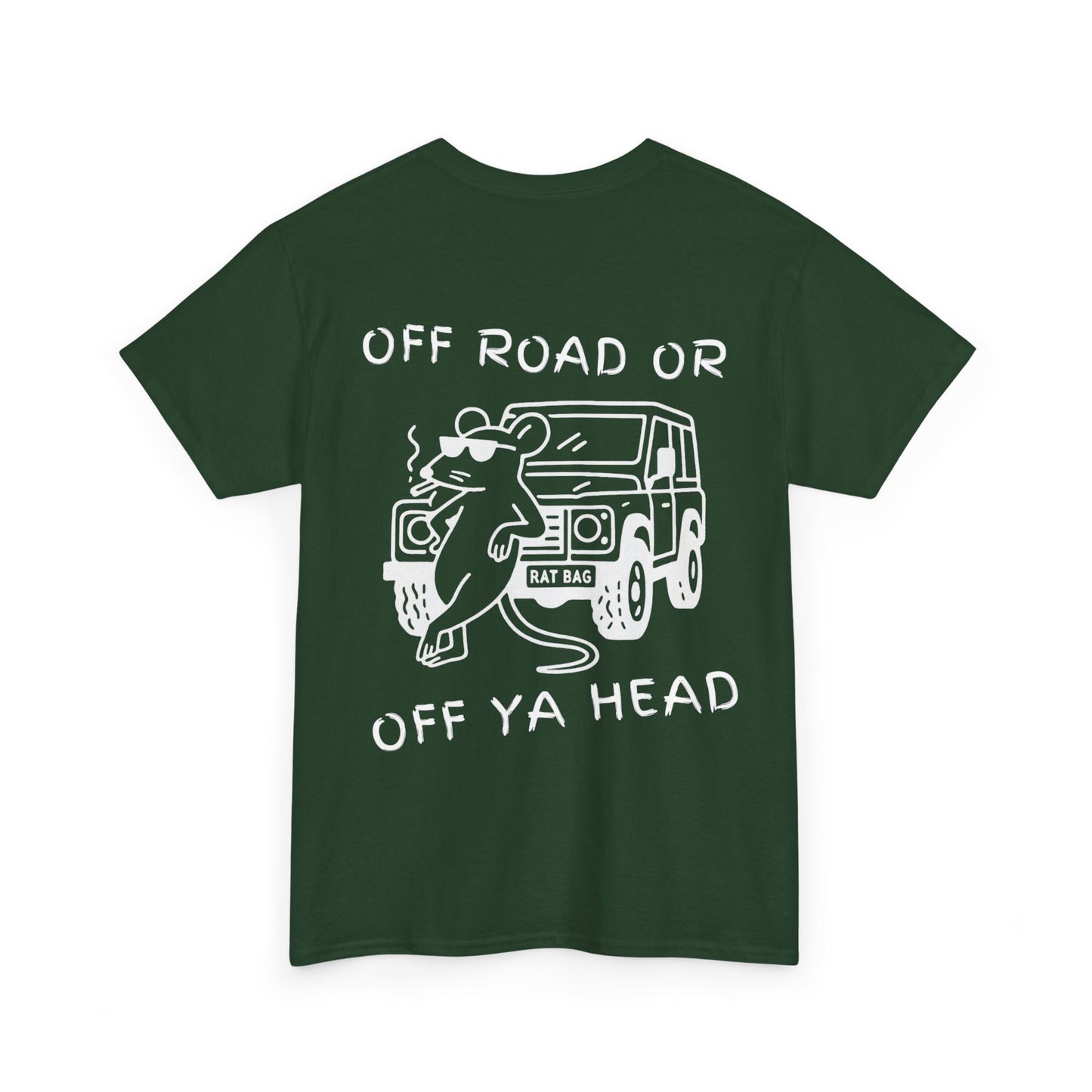 Track Rats 4x4 “off road or off ya head” (white logo) t-shirt