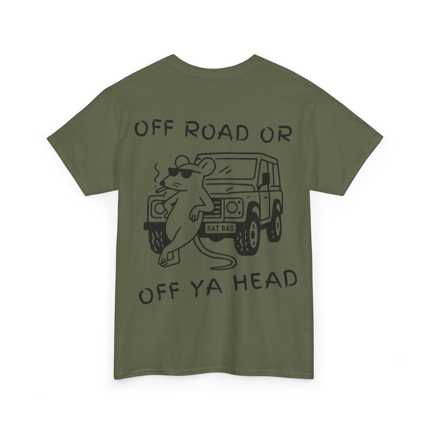Track Rats 4x4 “off road or off ya head” (black logo) t-shirt