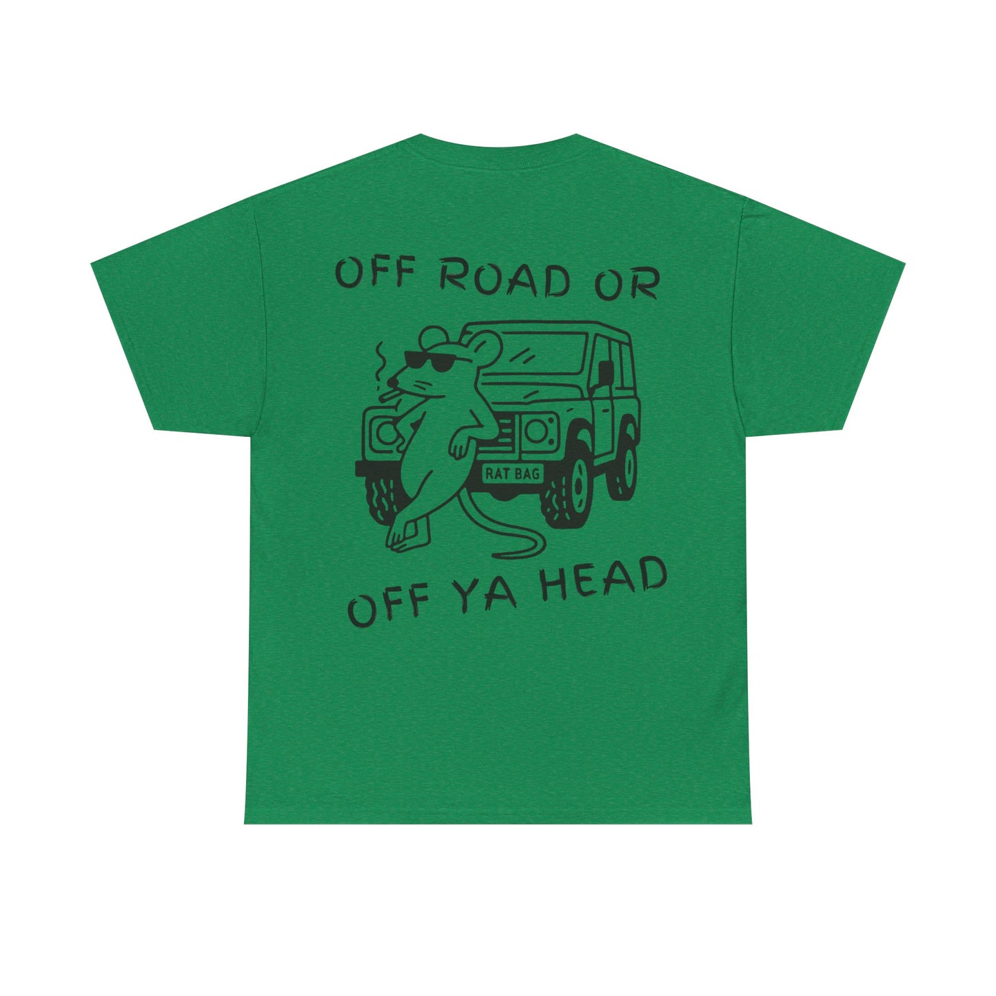 Track Rats 4x4 “off road or off ya head” (black logo) t-shirt