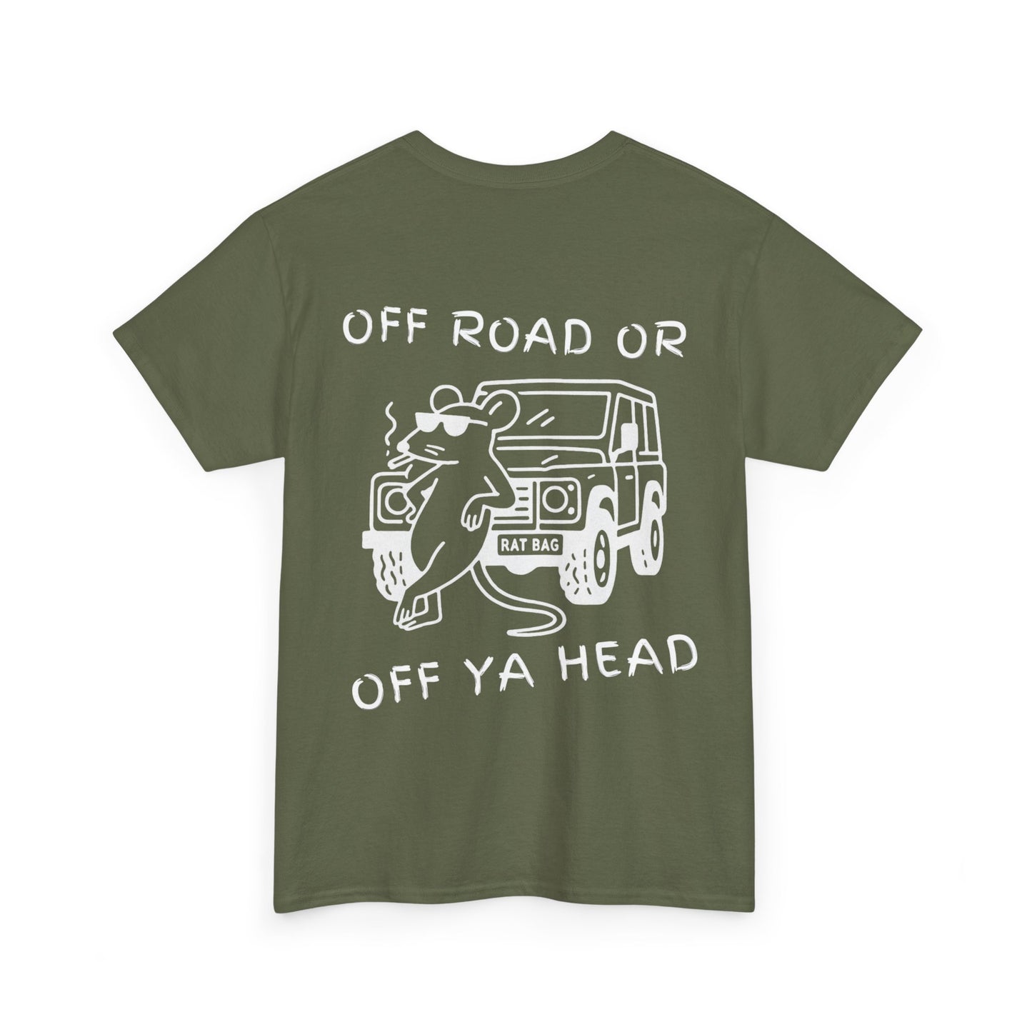 Track Rats 4x4 “off road or off ya head” (white logo) t-shirt